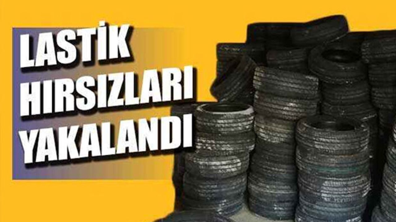 54 bin TL’lik lastik çalan 3 hırsız tutuklandı