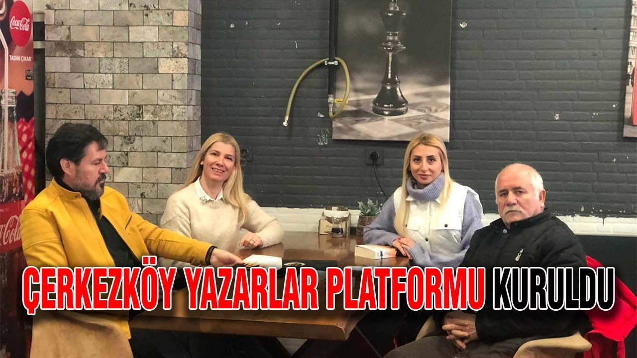Çerkezköy Yazarlar Platformu kuruldu