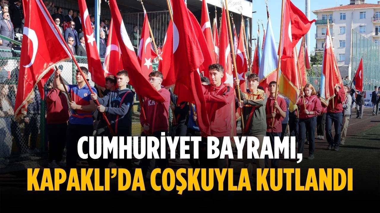 Cumhuriyet Bayramı, Kapaklı’da coşkuyla kutlandı