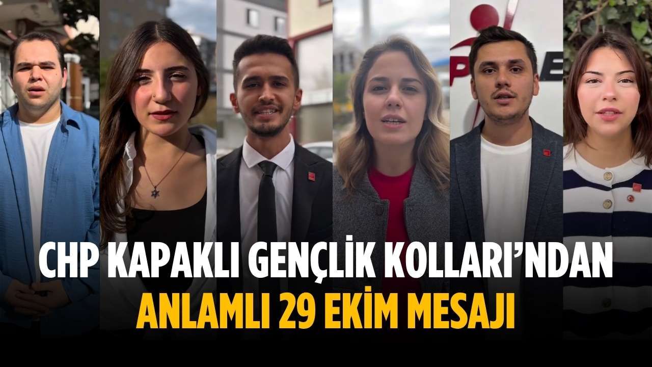 CHP Kapaklı Gençlik Kolları’ndan anlamlı 29 Ekim mesajı