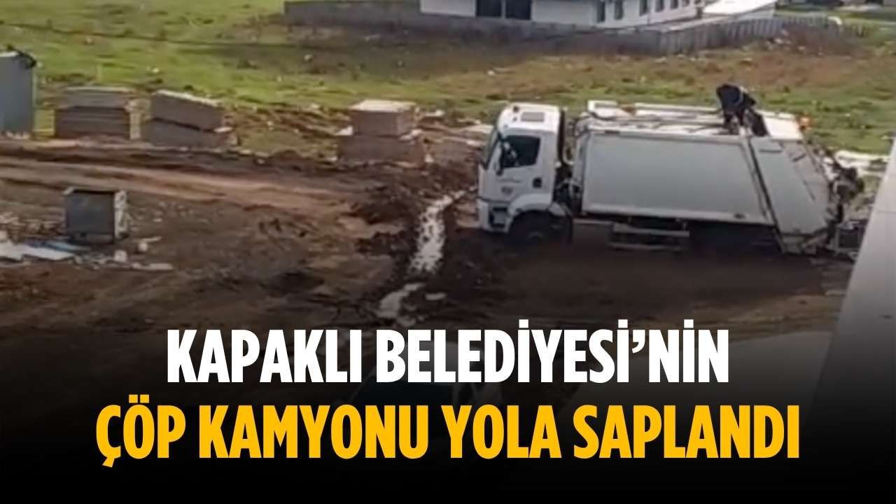 Kapaklı Belediyesi’nin çöp kamyonu yola saplandı