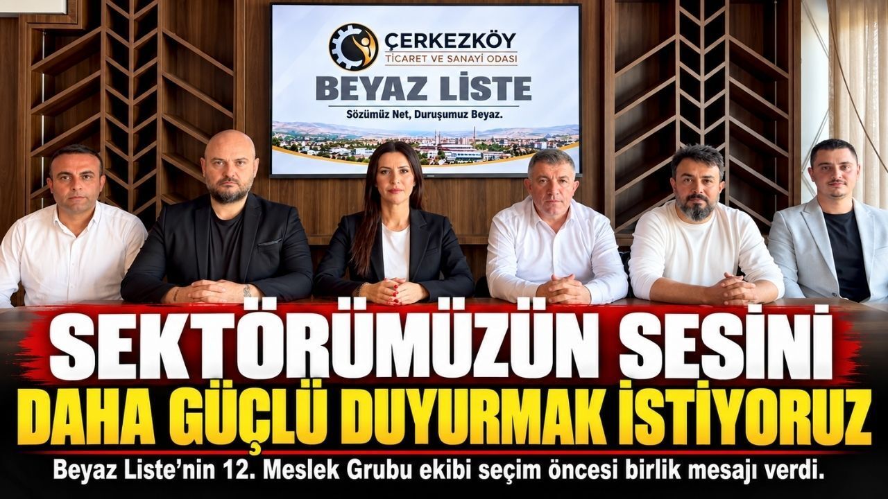 Beyaz Liste 12. Meslek Grubu: Sektörümüzün sesini daha güçlü duyurmak istiyoruz