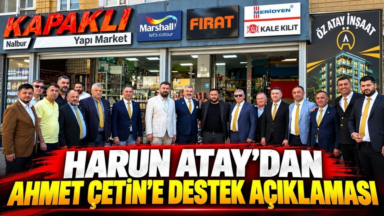Harun Atay’dan Ahmet Çetin’e destek açıklaması