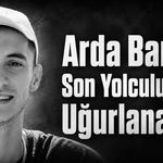 Arda Barlas son yolculuğuna uğurlanacak