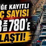Trafiğe kayıtlı araç sayısı 398 bin 780’e ulaştı