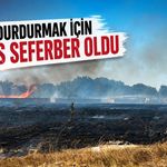 Yangını durdurmak için herkes seferber oldu