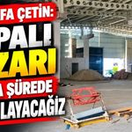 Mustafa Çetin: Kapalı pazarı en kısa sürede tamamlayacağız