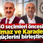 Yılmaz ve Karadeniz güçlerini birleştirdi
