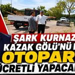 Şark kurnazı Kazak Gölü’nü değil, otoparkı ücretli yapacakmış!