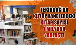 Tekirdağ'da kütüphanelerdeki kitap sayısı 1 Milyona yaklaştı