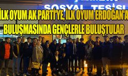 ‘’İlk Oyum AK Parti'ye, İlk Oyum Erdoğan'a’’ buluşmasında gençlerle buluştular