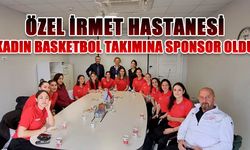 İrmet Hastanesi Kadın Basketbol Takımına sponsor oldu