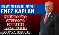 Enez Kaplan: Tekirdağ'da okullara depreme dayanıklılık testi yapıldı mı?