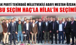 Mestan Özcan: Bu seçim Haç’la Hilal’in seçimi