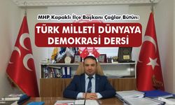 Çağlar Bütün: Türk milleti dünyaya demokrasi dersi verdi