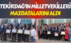 Tekirdağ milletvekilleri mazbatalarını aldı