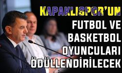 Kapaklıspor’un futbol ve basketbol oyuncuları ödüllendirilecek