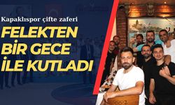 Kapaklıspor çifte zaferi Kumkapı'da kutladı