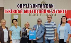 CHP'li Yontar'dan Tekirdağ Müftülüğüne ziyaret