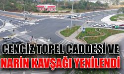 Cengiz Topel Caddesi ve Narin Kavşağı yenilendi