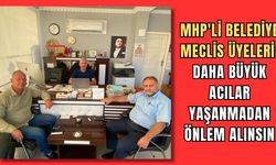MHP'li belediye meclis üyeleri: Daha büyük acılar yaşanmadan önlem alınsın