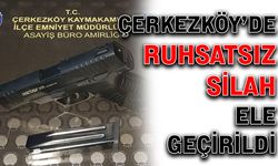 Çerkezköy’de ruhsatsız silah ele geçirildi