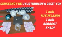 Çerkezköy’de uyuşturucuya geçit yok 