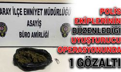 Polis ekiplerinin düzenlediği uyuşturucu operasyonunda 1 gözaltı