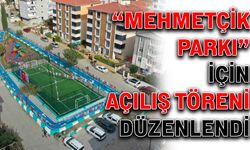 Mehmetçik Parkı için açılış töreni düzenlendi