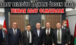 Saray Belediye Başkanı Özgen Erkiş tekrar aday olmayacak