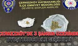 Çerkezköy’de 3 şahsın üzerinde uyuşturucu ele geçirildi