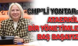 CHP’li Yontar: Ataerkil bir yönetimle baş başayız