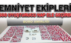 Emniyet ekipleri 500 uyuşturucu hap ele geçirdi