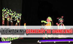 ‘İyilik Takımı’ Çerkezköy’de sahnelendi