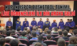 Kapaklıspor Basketbol takımı, lise öğrencileri ile bir araya geldi