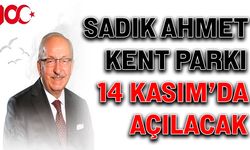 Sadık Ahmet Kent Parkı 14 Kasım'da açılacak