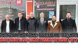 AK Parti Kapaklı Belediye Başkan Aday Adayları gazetemizi ziyaret etti