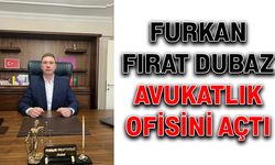Furkan Fırat Dubaz avukatlık ofisini açtı