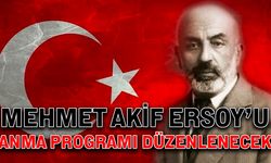 Mehmet Akif Ersoy’u Anma Programı düzenlenecek