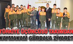 Türkiye üçüncüsü takımdan Kaymakam Gürdal’a ziyaret