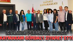 Erasmus programı heyeti Kaymakam Gürdal’ı ziyaret etti