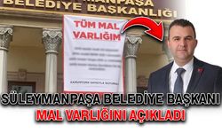 Süleymanpaşa Belediye Başkanı mal varlığını açıkladı