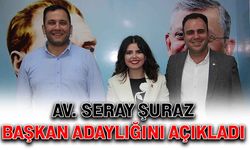 Av. Seray Şuraz, başkan adaylığını açıkladı