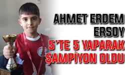 Ahmet Erdem Ersoy, 5’te 5 yaparak şampiyon oldu