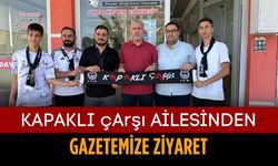 Kapaklı çArşı Ailesinden gazetemize ziyaret