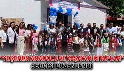 “Yeşeren Anadolu ve Yaşayan Kitaplar” sergisi düzenlendi