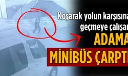 Koşarak yolun karşısına geçmeye çalışan adama minibüs çarptı