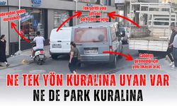 Ne tek yön kuralına uyan var ne de park kuralına