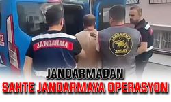 Jandarmadan sahte jandarmaya operasyon