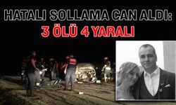 Hatalı sollama can aldı: 3 ölü, 4 yaralı